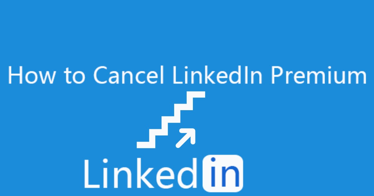 Steps to Cancel LinkedIn Premium